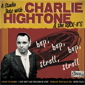 Hightone ,Charlie & The Rock-It's - A Studio Date With...